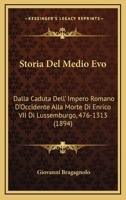 Storia del Medio Evo Dalla Caduta Dell'impero Romano D'Occidstoria del Medio Evo Dalla Caduta Dell'impero Romano D'Occidente Alla Morte Di Enrico VII 1143785010 Book Cover