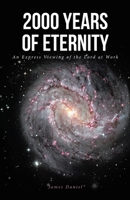 2000 Years of Eternity: An Express Viewing of the Lord at Work 1638600368 Book Cover