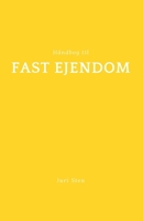 Håndbog til fast ejendom (Håndbog til jura) (Danish Edition) B0DT5ZNSLD Book Cover