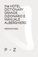 the HOTEL DICTIONARY   GRANDE DIZIONARIO E MANUALE ALBERGHIERO: P  -  Z (Italian Edition) B08B379DRL Book Cover