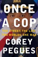 Once a Cop: My Journey from Former Crack Dealer to the Highest Ranks of the NYPD 1501110497 Book Cover