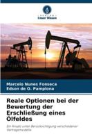 Reale Optionen bei der Bewertung der Erschließung eines Ölfeldes (German Edition) 6202459921 Book Cover