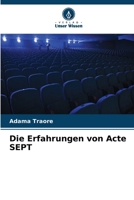 Die Erfahrungen von Acte SEPT (German Edition) 6630354265 Book Cover