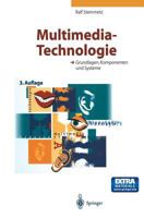 Multimedia-Technologie: Grundlagen, Komponenten Und Systeme 3642635393 Book Cover