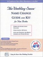 The Wedding Sense Name Change Guide and Kit for New Brides (Modern Guide for Brides) 0972619879 Book Cover