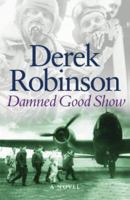 Damned Good Show (Cassell Military Trade Books) 0304363111 Book Cover