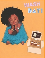 Wash Day: A Simple Coloring Book Guide to Washing Your Natural Hair B09GJF6ZXZ Book Cover