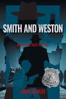 Smith and Weston: Crime Case Tales Volume Two 1039183247 Book Cover