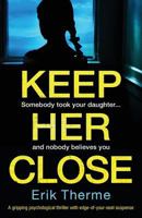 Keep Her Close 178681613X Book Cover
