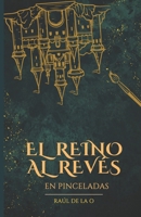 El reino al revés en pinceladas (Spanish Edition) B0DYDRK111 Book Cover