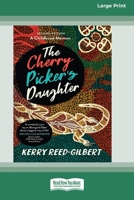 The Cherry Picker's Daughter, Second Edition (16pt Large Print Edition) 0369362519 Book Cover
