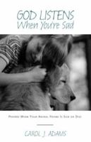 God Listens When You're Sad: Prayers When Your Animal Friend Is Sick Or Dies (God Listens) 0829816674 Book Cover