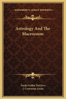 Astrology And The Macrocosm 1162850175 Book Cover