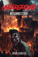 Underground Book 3: Resurrection B088GNKH72 Book Cover