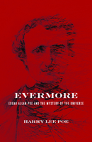 Evermore: Edgar Allan Poe and the Mystery of the Universe 1481326392 Book Cover