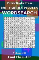 PuzzleBooks Press Wordsearch 120+ Various Puzzles Volume 11: Find Them All! 1099793513 Book Cover