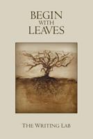 Begin with Leaves 1729257348 Book Cover