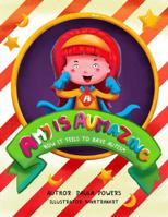 Amy Is Aumazing: How It Feels To Have Autism 0692766839 Book Cover