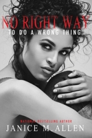 No Right Way to do a Wrong Thing 0986314919 Book Cover