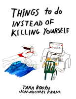 Things To Do Instead Of Killing Yourself 1942801742 Book Cover