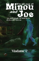 It's All 'Cuz of Minou and Joe 1969677120 Book Cover