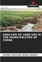 ANALYSIS OF LAND USE IN THE MUNICIPALITIES OF CEARÁ 6205911574 Book Cover