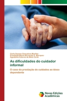 As dificuldades do cuidador informal 6202183098 Book Cover