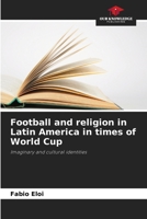 Football and religion in Latin America in times of World Cup 620583362X Book Cover