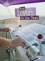 Put the Levers to the Test 0761378669 Book Cover