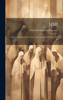 Job: Dramatic Poem for Solo Voices, Chorus and Orchestra: Op. 24 1021688266 Book Cover