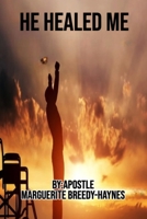 HE HEALED ME B0FMK5WFBC Book Cover