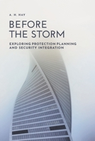 Before the Storm: Exploring Protection Planning and Security Integration 152559138X Book Cover