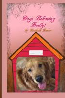 Dogs Behaving Badly 1977813836 Book Cover