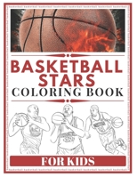 Basketball Stars Coloring Book For Kids: The best coloring book about basketball players stars 1660766095 Book Cover