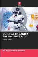 QUÍMICA ORGÂNICA FARMACÊUTICA - I: Manual prático (Portuguese Edition) 6206803104 Book Cover