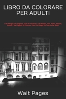 Libro Da Colorare Per Adulti: 178 Immagini Da Disegnare, Utile Per Antistress, Con Mandala, Fiori, Piante, Persone, Animali E Vari Oggetti Da Pitturare. Libro Con Disegni Da Colorare Per Adulti 1707843562 Book Cover