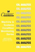 Oil Analysis Handbook (Coxmoor's Machine & Systems Condition Monitoring) 1901892050 Book Cover