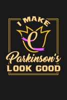 I Make Parkinson Look Good: KALENDER 2020/2021 mit Monatsplaner/Wochenansicht mit Notizen und Aufgaben Feld! Für Theater, Musical, Broadway Fans ... Monats/ Wochenplaner! Schauspieler Geschenk 169489908X Book Cover