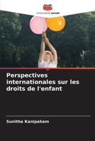 Perspectives internationales sur les droits de l'enfant 6207346521 Book Cover