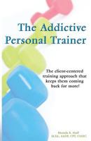 The Addictive Personal Trainer 1938579178 Book Cover