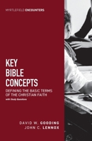 Key Bible Concepts: Defining the Basic Terms of the Christian Faith:: Defining the Basic Terms of the Christian Faith 1836760647 Book Cover