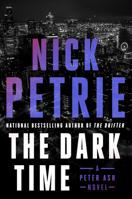 The Dark Time (A Peter Ash Novel) 0593540581 Book Cover