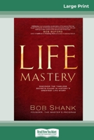 Life Mastery: Discover the Timeless Secrets Found in History's Greatest Life Story (16pt Large Print Edition) 0369317572 Book Cover