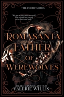 Romasanta Father of Werewolves: A Dark Fantasy Mythology Romance (Cedric) B0HBT9V96F Book Cover