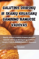 Galutinis dribsnių ir skanių kruasanų gaminimo namuose vadovas 1835514936 Book Cover