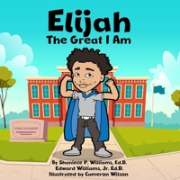 Elijah the Great I Am! 1951941233 Book Cover