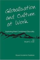 Globalization and Culture at Work: Exploring their Combined Glocality (Advanced Studies in Theoretical & Applied Econometrics) 1402078455 Book Cover