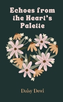 Echoes from the Heart's Palette 9916392900 Book Cover