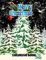 Merry Christmas Coloring Book: Fun Children's Christmas Gift or Present for Toddlers & Kids - Beautiful Pages to Color with Santa Claus, Reindeer, Snowmen & More! (coloring book for kids) 1671416511 Book Cover