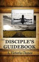 The Disciple's Guidebook 0986001031 Book Cover